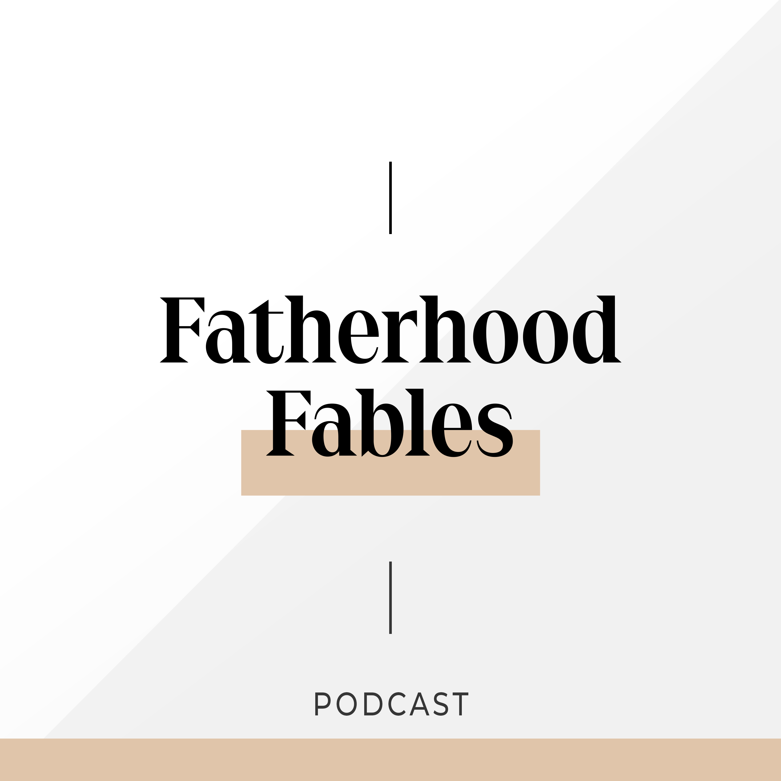 The Origin Story (002) Fatherhood Fables